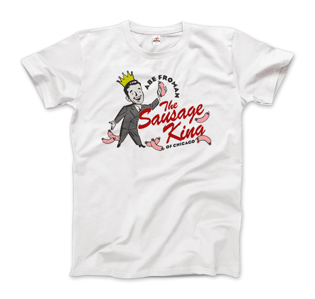 Abe Froman The Sausage King of Chicago from Ferris Bueller's Day Off T-Shirt