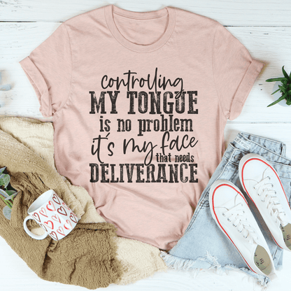 Controlling My Tongue Is No Problem T-Shirt