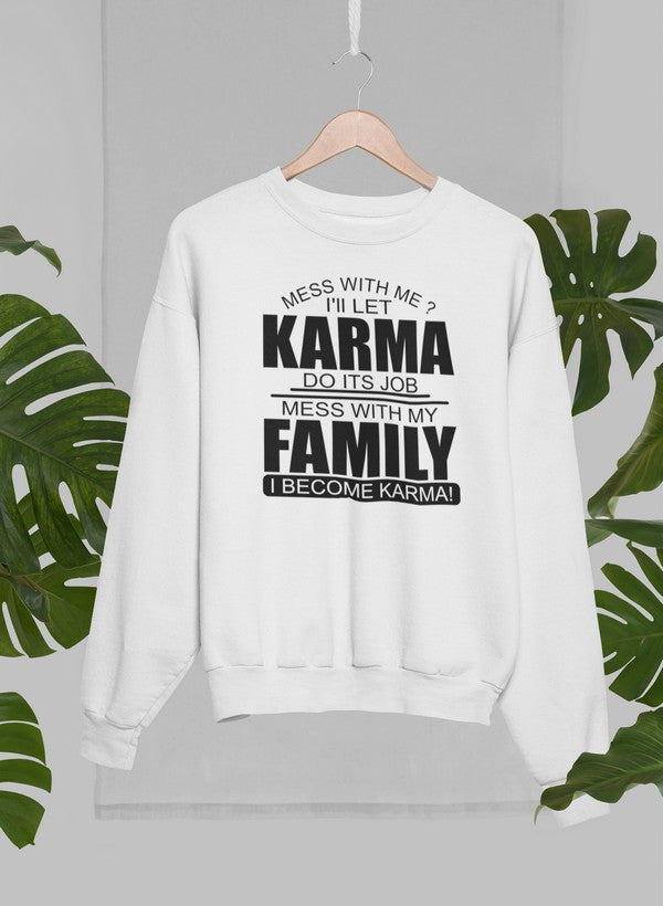 Mess With Me Sweat Shirt