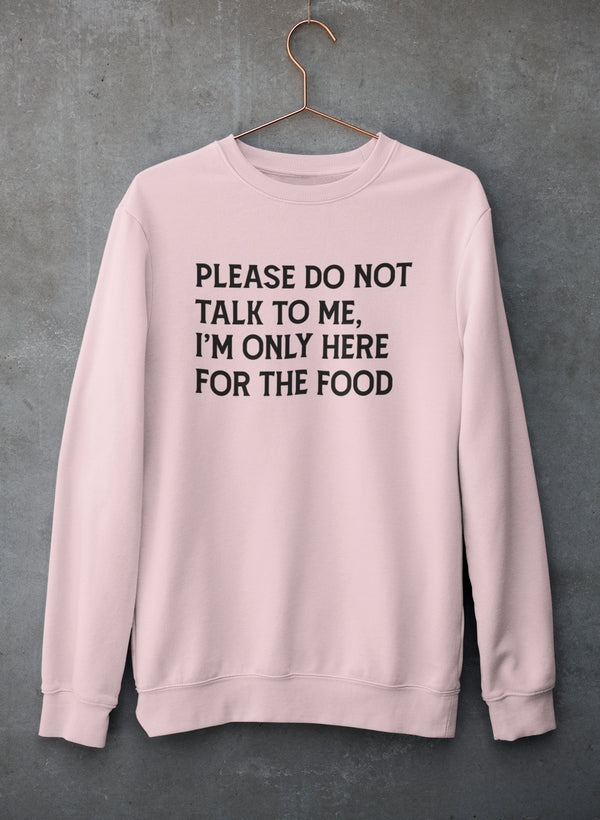 please do not talk to me sweat shirt