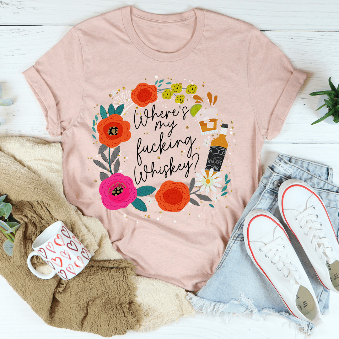 Where's My Whiskey Tee